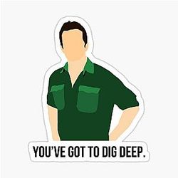 You Got to Dig Deep Jeff Probst Survivor Sticker