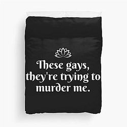 White Lotus  Gays Are Trying to Kill Me  Unisex Jennifer Coolidge Duvet Cover