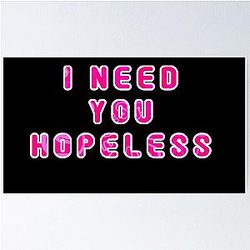Jennifer's Body I Need You Hopeless Poster