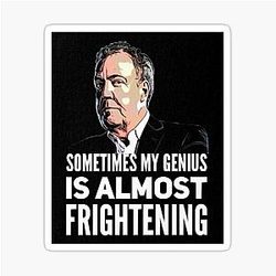 Jeremy Clarkson Sometimes Genius Is Frightening Sticker
