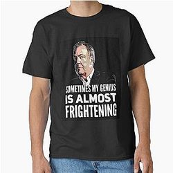 Jeremy Clarkson Sometimes My Genius Is Frightening Classic T-Shirt
