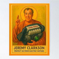 Jeremy Clarkson Protect Electric Motors Poster
