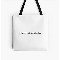 Your lol ur not jeremy jordan All Over Print  Tote Bag