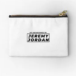 My ass belongs to Jeremy Jordan pouch