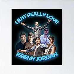 I Just Love Jeremy Jordan Poster