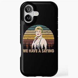 We Have a Saying Jessica Fletcher Graphic Murder She Wrote Gifts iPhone Case