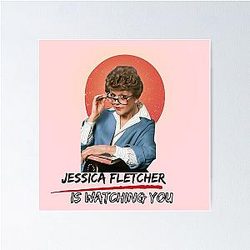 Jessica Fletcher is Watching You Poster