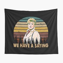 We Have a Saying Jessica Fletcher Graphic Murder She Wrote Tapestry