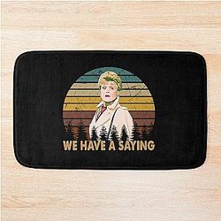 We Have a Saying Jessica Fletcher Graphic Murder She Wrote Gift Bath Mat