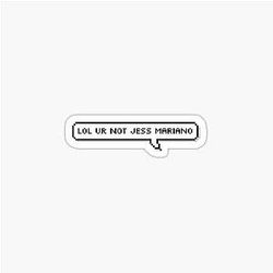 You're Not Jess Mariano Sticker