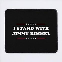 I Stand with Jimmy Kimmel Free Speech Mouse Pad
