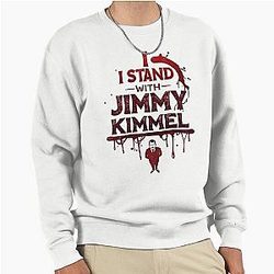 I Stand With Jimmy Kimmel The Pullover Sweatshirt