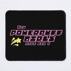 You Powerpuff Girls have fun! - JJ Maybank Outer Banks Mouse Pad