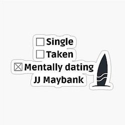 Mentally Dating JJ Maybank