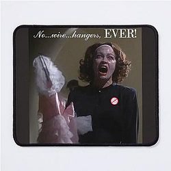 No Wire Hangers Ever Faye Dunaway as Joan Crawford Mommie Dearest Mouse Pad