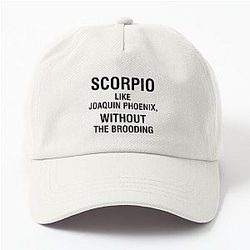 Scorpio like Joaquin Phoenix without the brooding Dad Hat