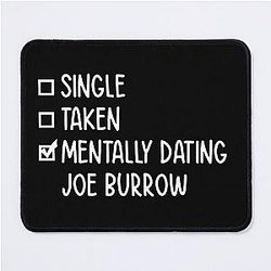 Mentally Dating Joe Burrow Mouse Pad