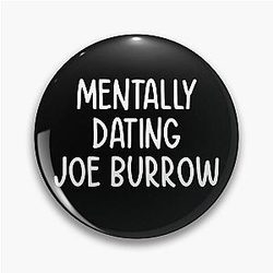 Mentally Dating Joe Burrow Pin