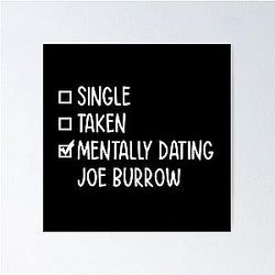 Mentally Dating Joe Burrow Poster