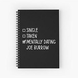 Mentally Dating Joe Burrow Spiral Notebook