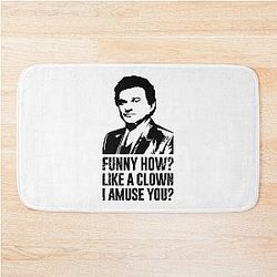 Joe Pesci T-Shirt Funny How Joe Pesci Bath Mat