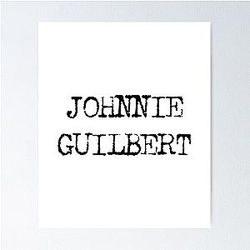johnnie guilbert Poster