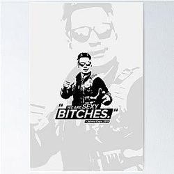 We Are Sexy Bitches Poster