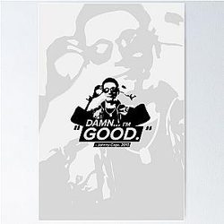 Damn I Good - Johnny Cage Quotes Poster