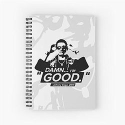 Damn I'm Good - Johnny Cage Quote Spiral Notebook