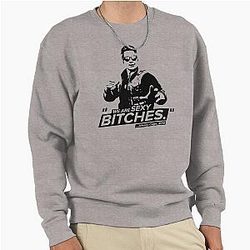 We are sexy bitches - Johnny Cage quotes pullover sweatshirt