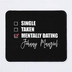 Mentally Dating Johnny Manziel Mouse Pad