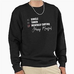 Mentally Dating Johnny Manziel Sweatshirt