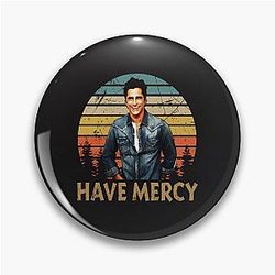 Lover Gift John Stamos Have a Pin