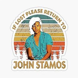 Proud John Stamos Lost Please Return To Sticker