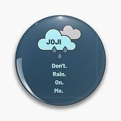 Joji Pins - Joji Rain on Me Pin RB3006