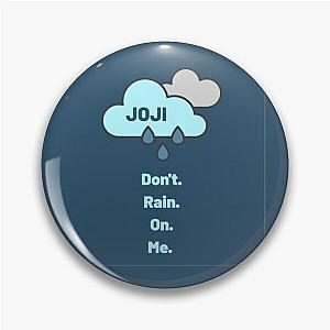 Joji Pins - Joji Rain on Me Pin RB3006