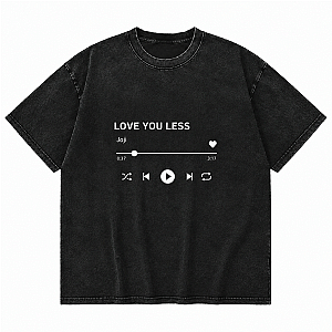 LOVE YOU LESS Joji T-Shirts