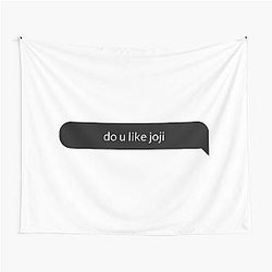 Do you Like Joji Black Tapestry