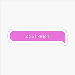Do You Like Joji - Pink M sticker