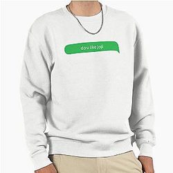 Do you Like Joji - Green Pullover Sweatshirt