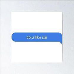 Do You Like Joji - Blue Rendezvous