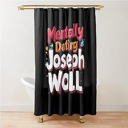 Mentally Dating Joseph Woll Shower Curtain