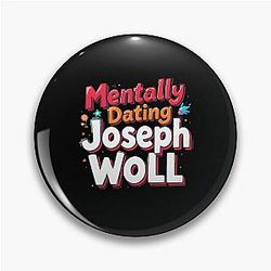 Mentally dating Joseph Woll Pin