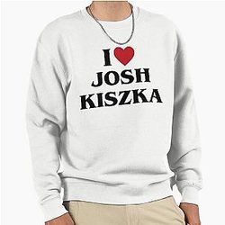 I love Josh Kiszka Sweatshirt