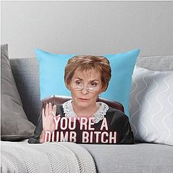 Judge Judy Thinks You're Dumb Throw Pillow