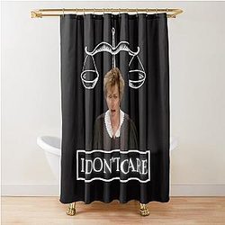 Judge Judy - Only Can Judge Me - I don't Care Shower Curtain