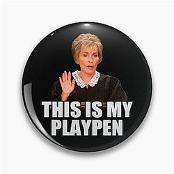 Judge Judy - This is My Playground Pin