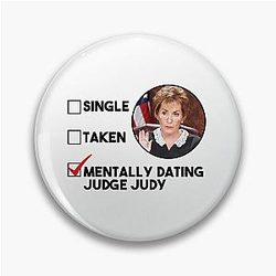 Mentally dating Judge Judy Pin