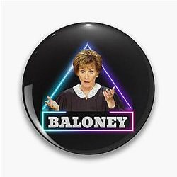Judge Judy - Judy Can Judge Me - Baloney Pin