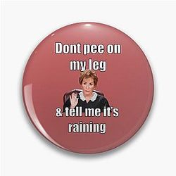 Judge Judy - Don't Pee On My Leg - and Tell Me It's Raining